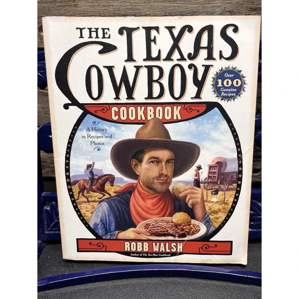 The Texas Cowboy Cookbook: A‎ History in Recipes and Photos first edition PB